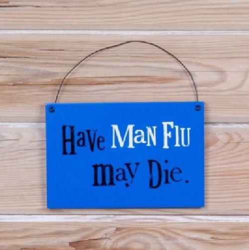 'Have Man Flu: May Die' Hanging Sign - The Bright Side